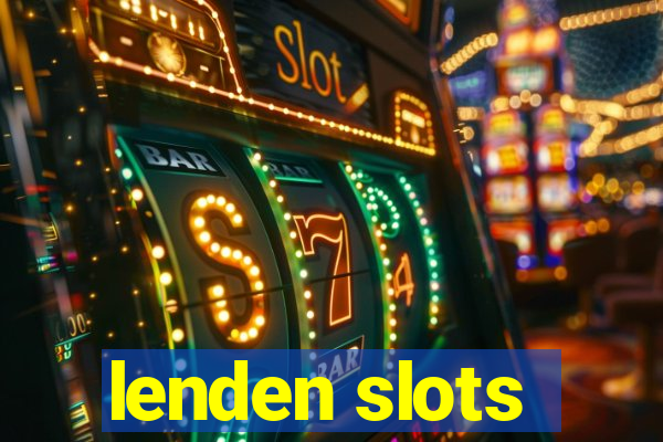 lenden slots