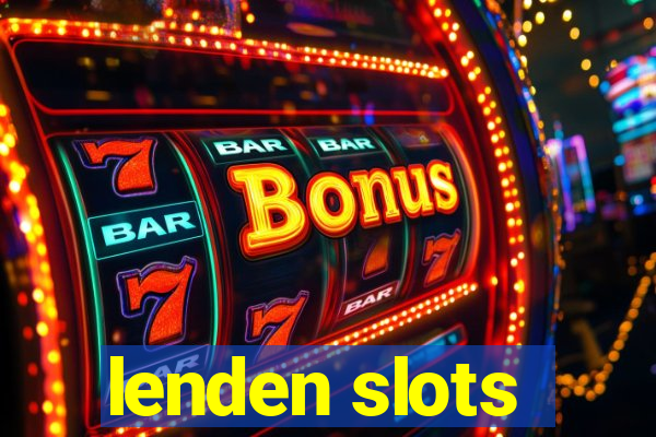 lenden slots