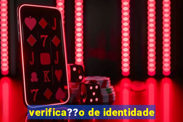 verifica??o de identidade