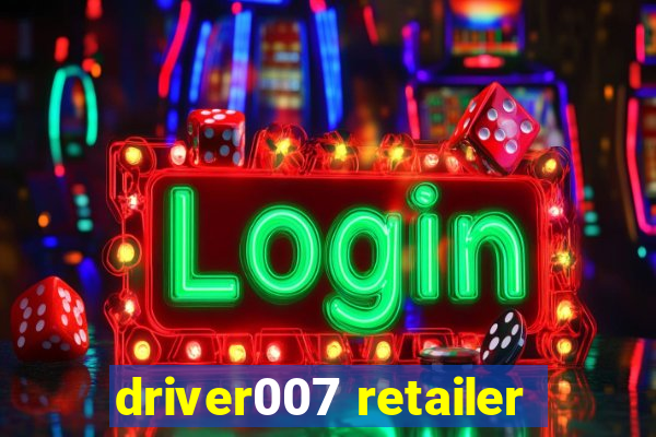 driver007 retailer