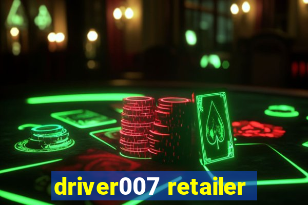 driver007 retailer