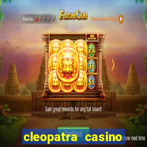 cleopatra casino slots free