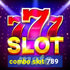 combo slot 789