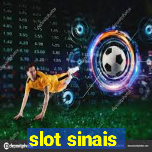 slot sinais