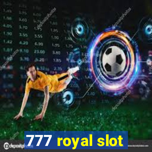 777 royal slot