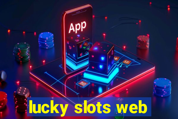 lucky slots web