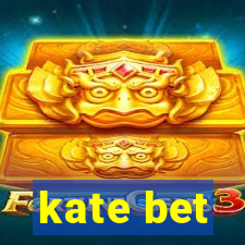 kate bet