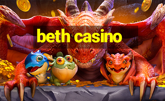 beth casino