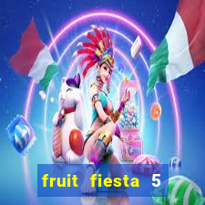 fruit fiesta 5 reel slot