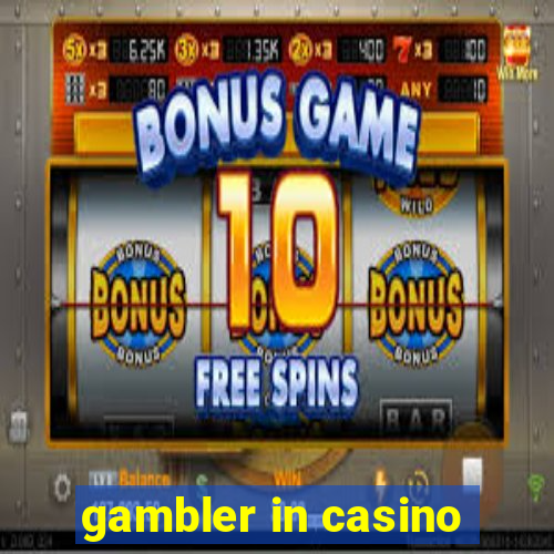 gambler in casino