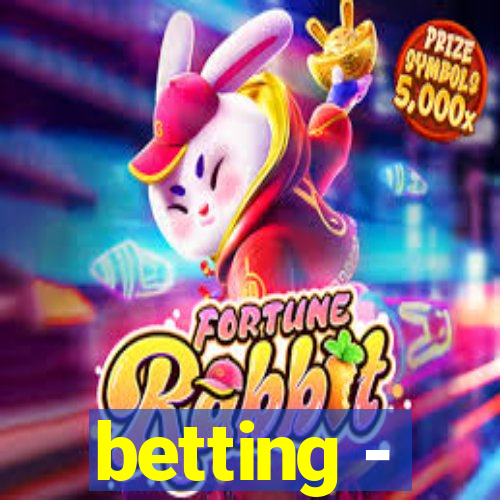 betting -