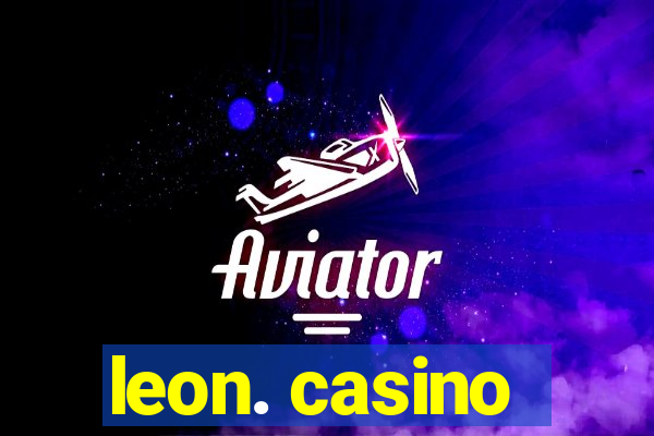 leon. casino