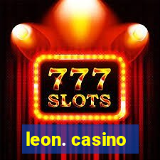 leon. casino