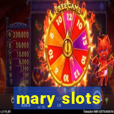 mary slots