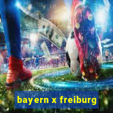 bayern x freiburg