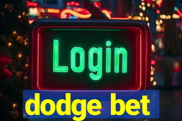 dodge bet