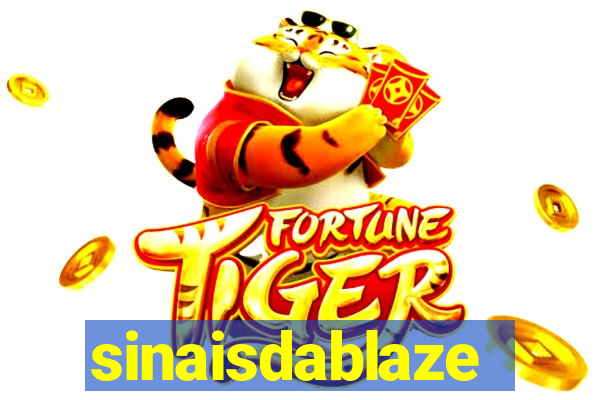 sinaisdablaze