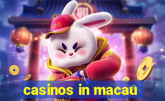 casinos in macau