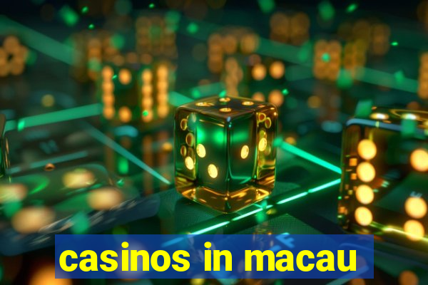 casinos in macau