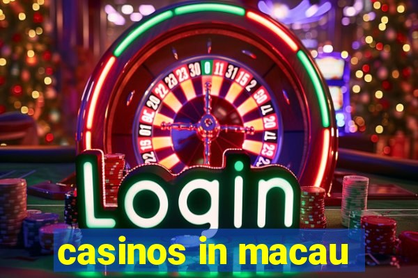 casinos in macau