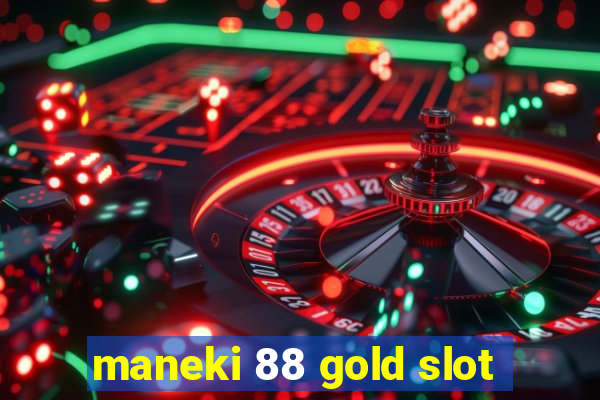 maneki 88 gold slot