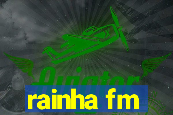 rainha fm