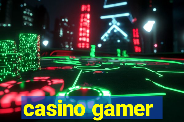 casino gamer