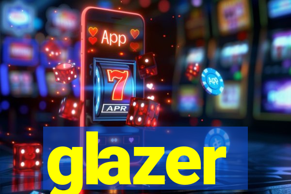 glazer