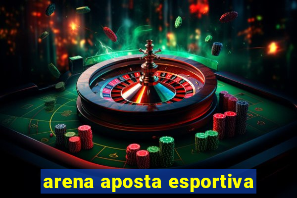 arena aposta esportiva