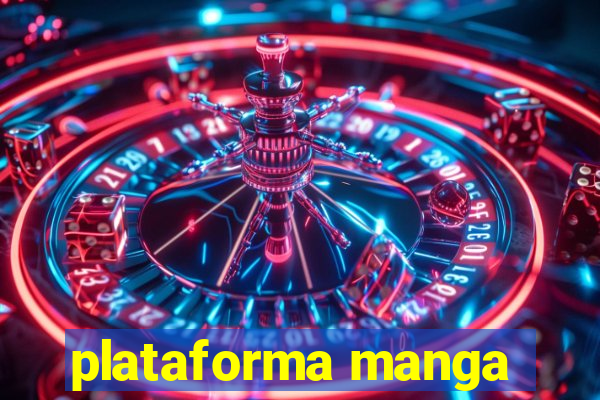 plataforma manga