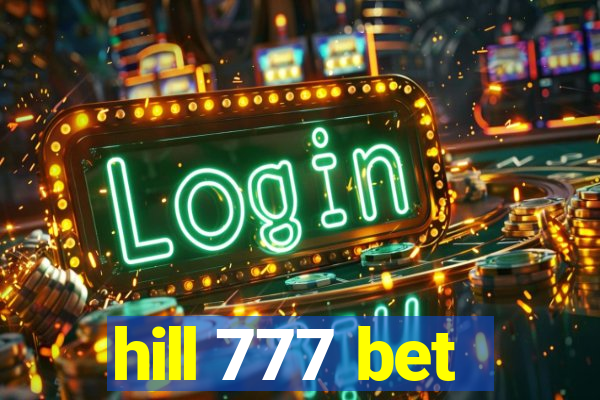 hill 777 bet