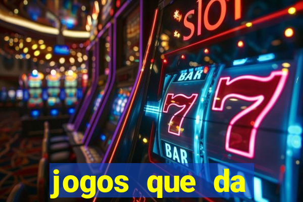 jogos que da dinheiro online