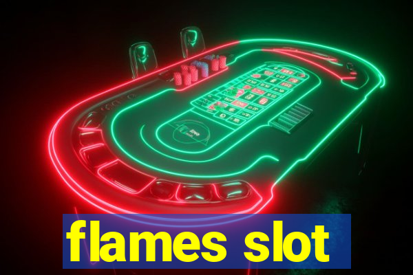 flames slot