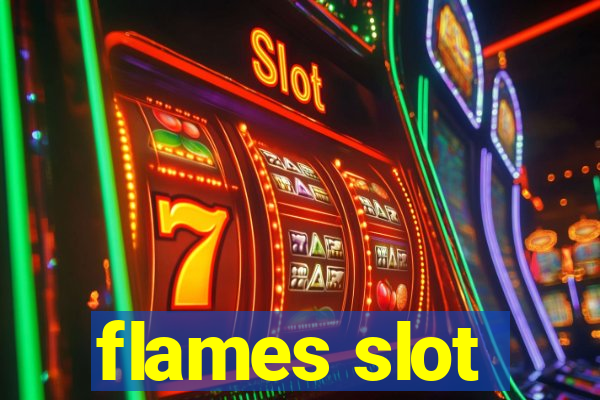 flames slot