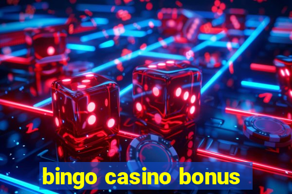 bingo casino bonus