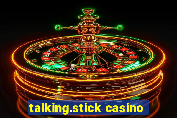 talking.stick casino