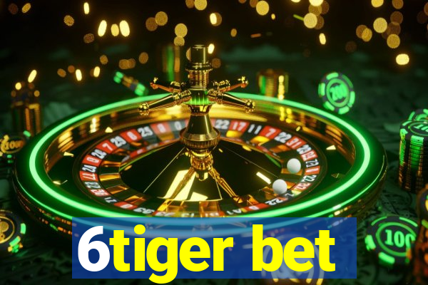 6tiger bet