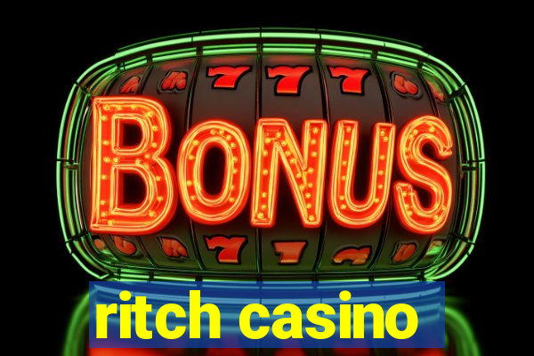 ritch casino