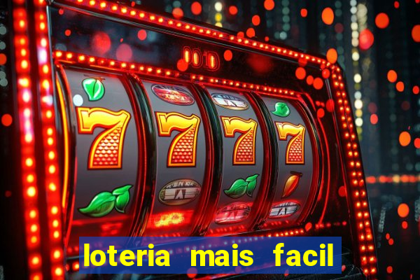 loteria mais facil de ganhar