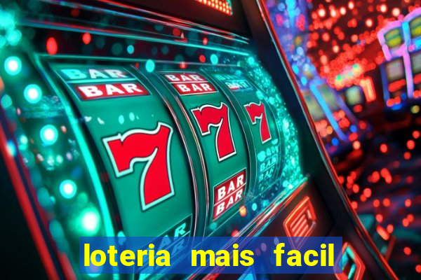 loteria mais facil de ganhar