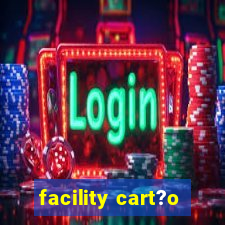 facility cart?o