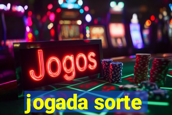 jogada sorte