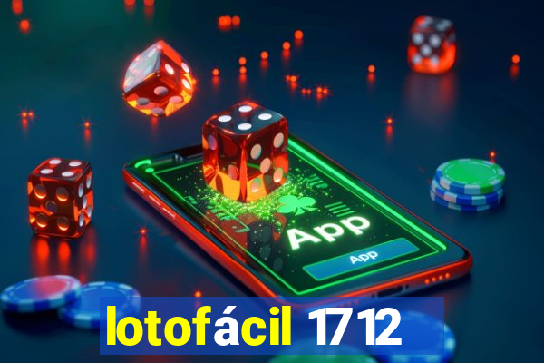 lotofácil 1712