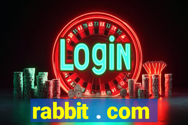 rabbit . com