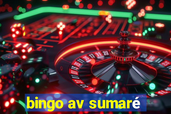 bingo av sumaré