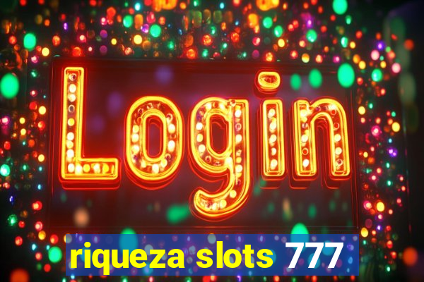 riqueza slots 777