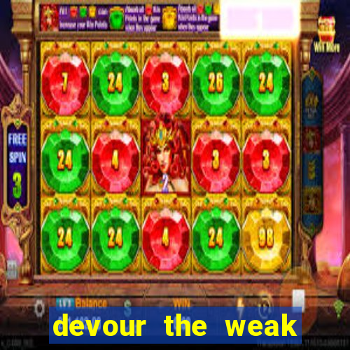 devour the weak slot free play