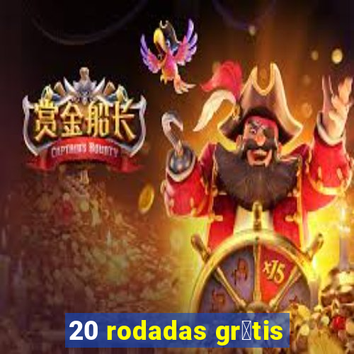 20 rodadas gr谩tis