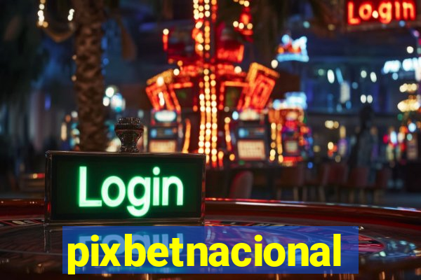 pixbetnacional