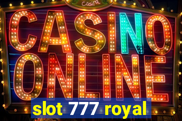 slot 777 royal